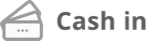 Cash in